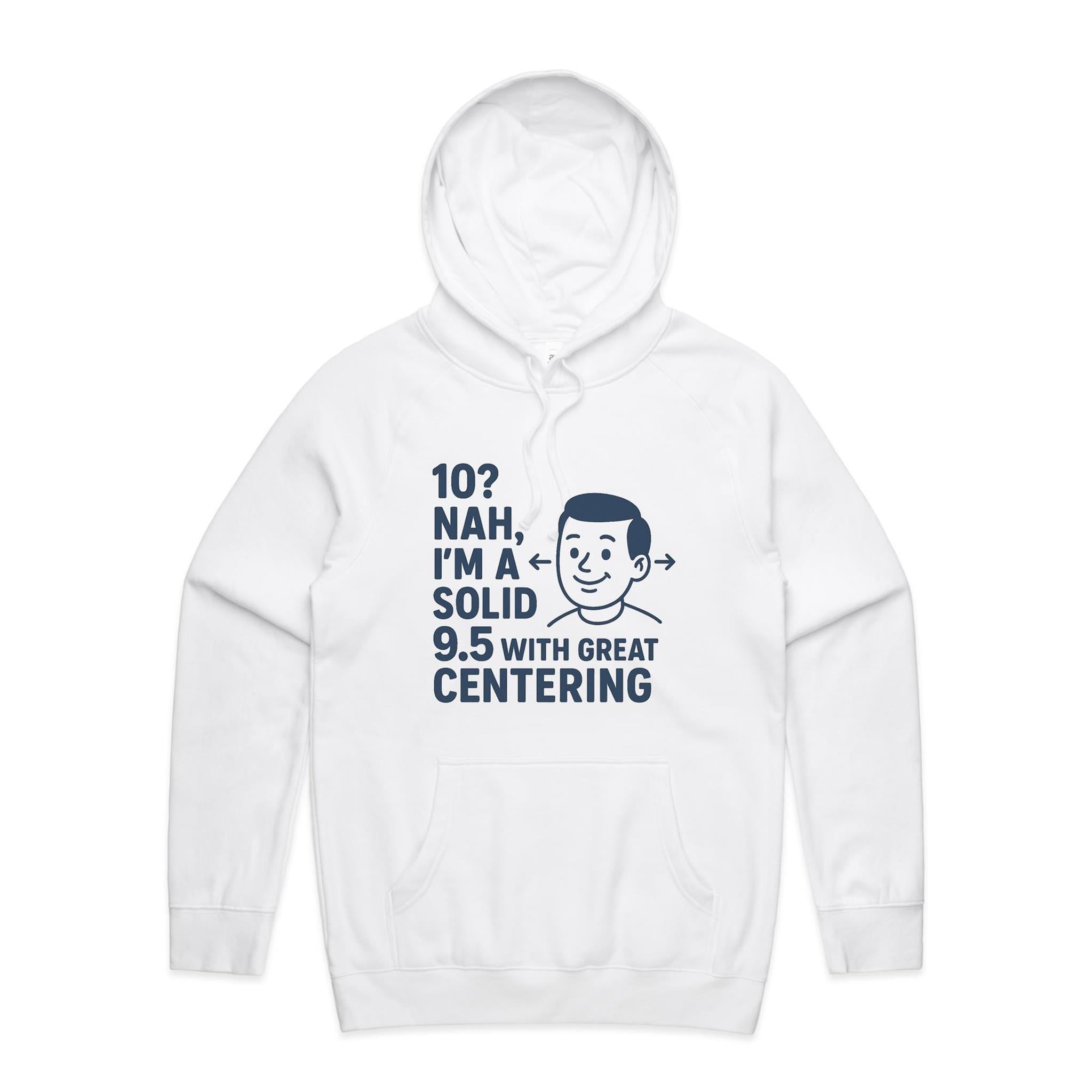 "Well Centered, Slightly Flawed" Hoodie | Fun Style Hoodie's Locally Made