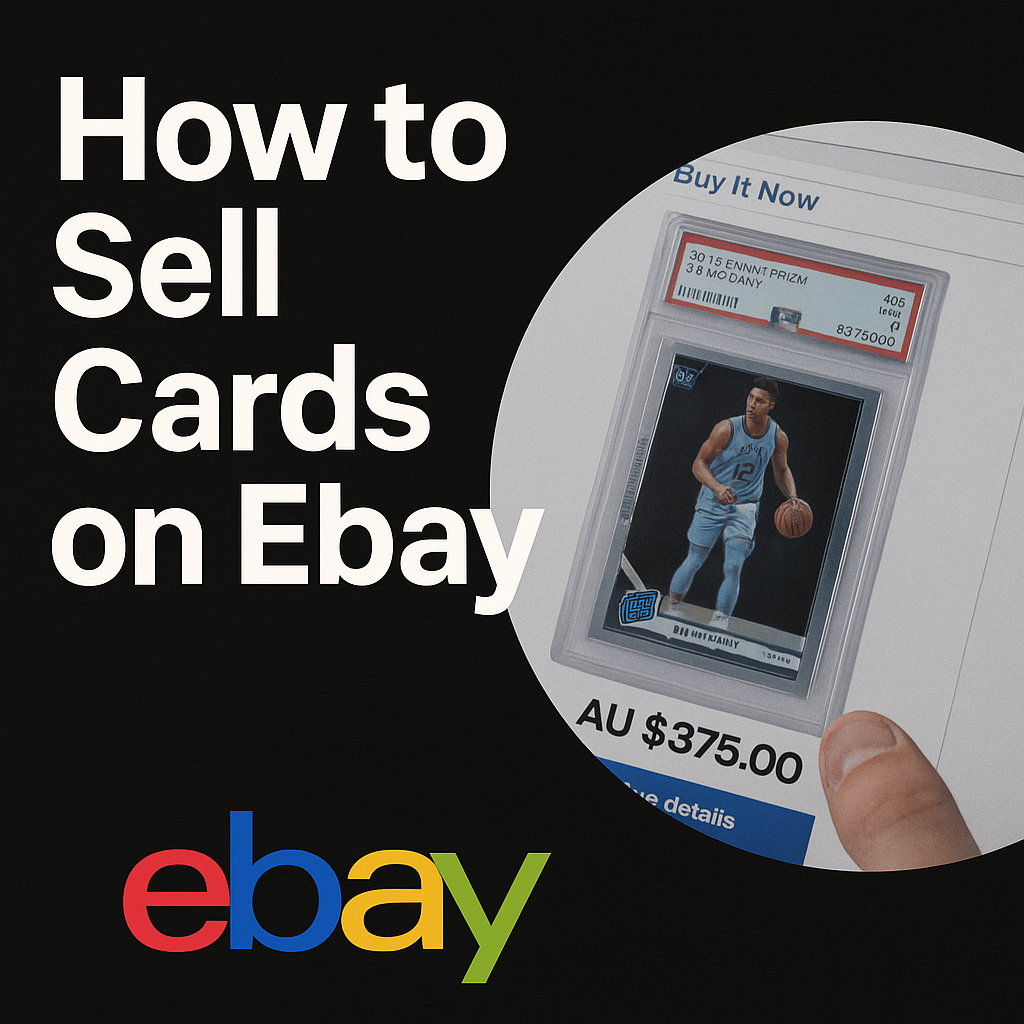How to Sell Cards on eBay: The Complete Guide for Australian Collectors